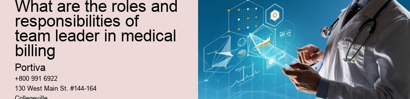What are the roles and responsibilities of team leader in medical billing